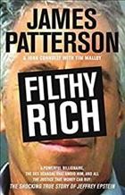 Filthy rich : a powerful billionaire, the sex scandal that undid him, and all the justice that money can buy : the shocking true story of Jeffrey Epstein  Cover Image
