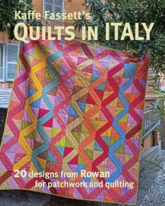 Kaffe Fassett's quilts in Italy : 20 designs from Rowan for patchwork and quilting  Cover Image