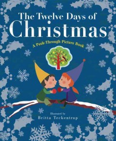 The twelve days of Christmas : a peek-through picture book  Cover Image
