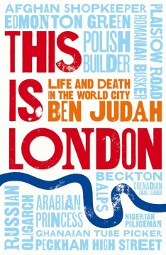 This is London : life and death in the world city  Cover Image