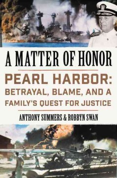 A matter of honor : Pearl Harbor : betrayal, blame, and a family's quest for justice  Cover Image