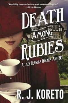 Death among rubies : a Lady Frances Ffolkes mystery  Cover Image