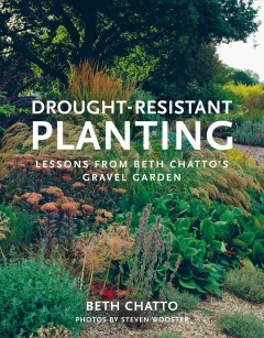Drought-resistant planting : lessons from Beth Chatto's Gravel Garden  Cover Image