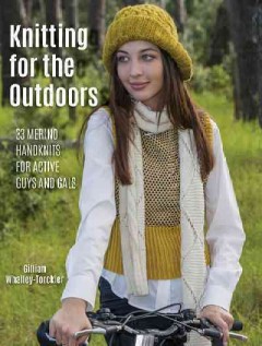 Knitting for the Outdoors : 30 Merino Handknits for Active Guys and Gals  Cover Image
