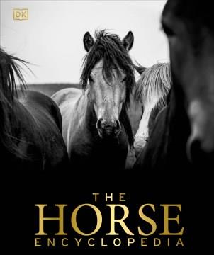 The horse encyclopedia  Cover Image