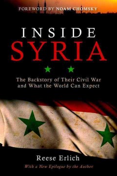 Inside Syria : the backstory of their civil war and what the world can expect  Cover Image