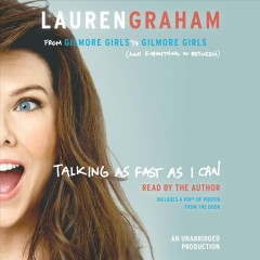 Talking as fast as I can from Gilmore Girls to Gilmore Girls, (and everything in between)  Cover Image