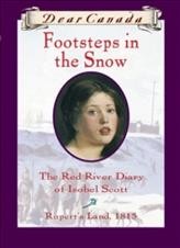 Footsteps in the snow : the Red River diary of Isobel Scott  Cover Image