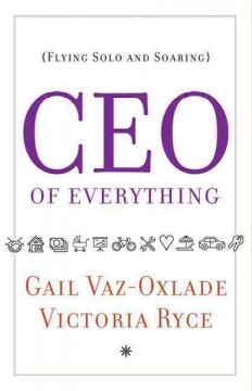 CEO of everything : flying solo and soaring  Cover Image