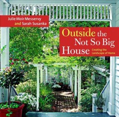 Outside the not so big house : creating the landscape of home  Cover Image