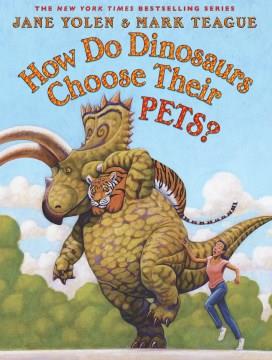 How do dinosaurs choose their pets?  Cover Image