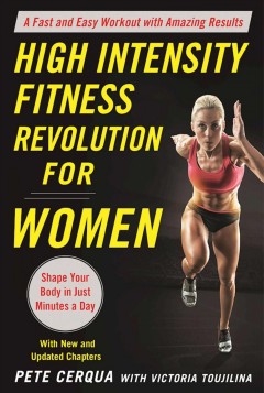 High intensity fitness revolution for women : a fast and easy workout with amazing results  Cover Image