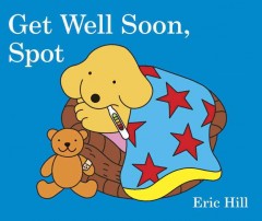 Get well soon, Spot  Cover Image