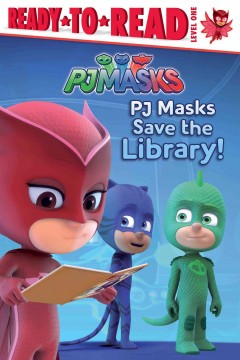 PJ Masks save the library!  Cover Image