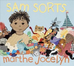 Sam sorts : (one hundred favorite things)  Cover Image