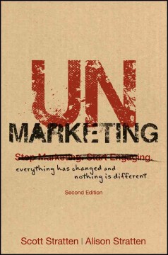Unmarketing : everything has changed and nothing is different  Cover Image