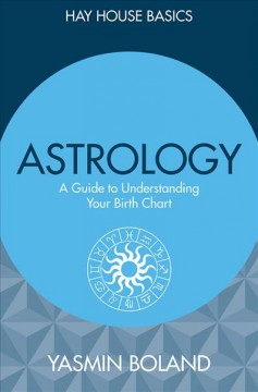 Astrology : a guide to understanding your birth chart  Cover Image