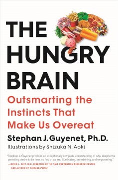 The hungry brain : outsmarting the instincts that make us overeat  Cover Image