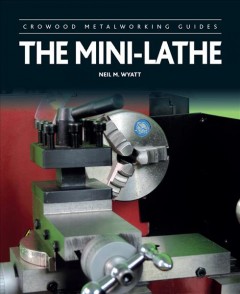 The mini-lathe  Cover Image