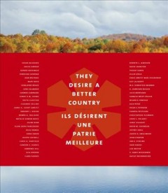 They desire a better country : the Order of Canada in 50 stories = Ils désirent une patrie meilleure : l'Ordre du Canada en 50 histoires  Cover Image