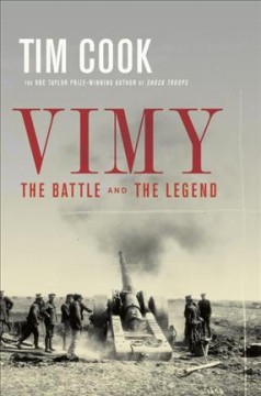 Vimy : the battle and the legend  Cover Image