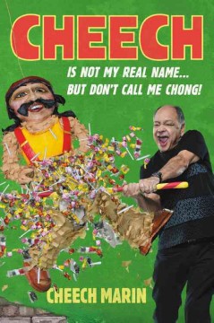 Cheech is not my real name : but don't call me Chong!  Cover Image