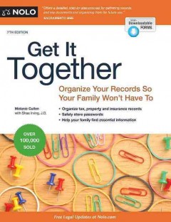 Get it together : organize your records so your family won't have to  Cover Image
