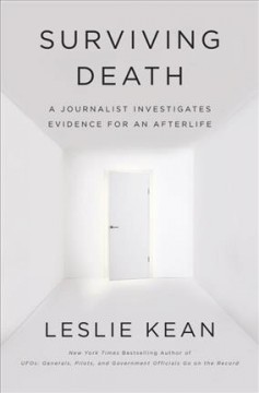 Surviving death : a journalist investigates evidence for an afterlife  Cover Image