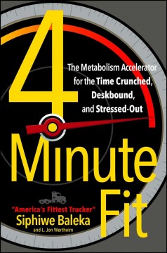 4 minute fit : the metabolism accelarator for the time-crunched, deskbound, and stressed-out  Cover Image