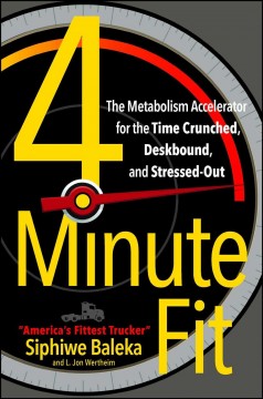 4 minute fit : the metabolism accelarator for the time-crunched, deskbound, and stressed-out  Cover Image