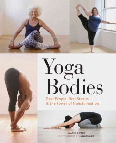 Yoga bodies : real people, real stories & the power of transformation  Cover Image