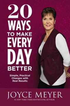 20 ways to make every day better : simple, practical changes with real results  Cover Image