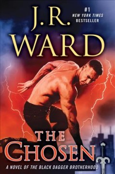 The chosen : a novel of the Black Dagger Brotherhood  Cover Image