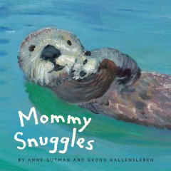 Mommy snuggles  Cover Image