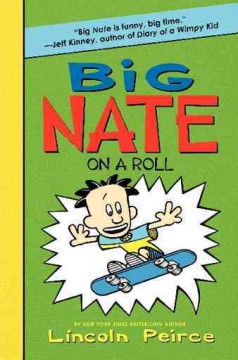 Big Nate on a roll  Cover Image
