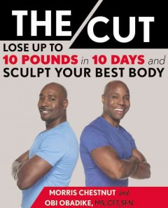 The cut : lose up to 10 pounds in 10 days and sculpt your best body  Cover Image