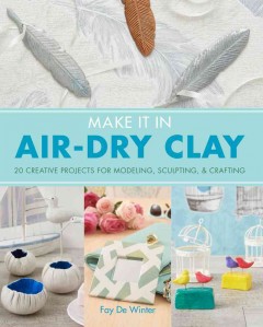 Make it in air-dry clay  Cover Image