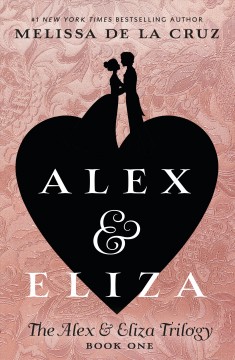 Alex & Eliza : a love story  Cover Image