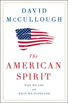 The American spirit : who we are and what we stand for  Cover Image