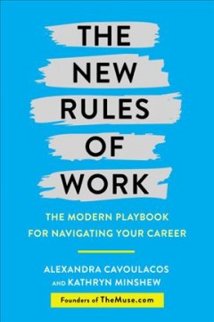 The new rules of work : the modern playbook for navigating your career  Cover Image