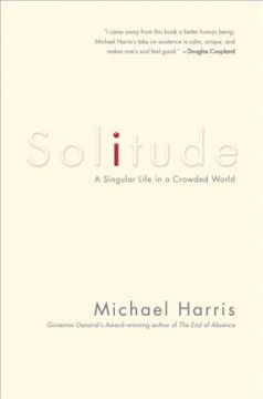 Solitude : a singular life in a crowded world  Cover Image