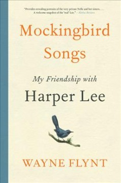 Mockingbird songs : my friendship with Harper Lee  Cover Image