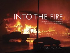 Into the fire : the fight to save Fort McMurray  Cover Image