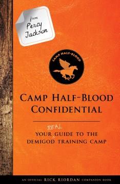 Camp Half-Blood confidential : your real guide to the demigod training camp  Cover Image