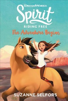Spirit riding free : the adventure begins  Cover Image