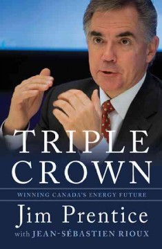 Triple crown : winning Canada's energy future  Cover Image