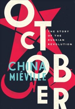 October : the story of the Russian Revolution  Cover Image