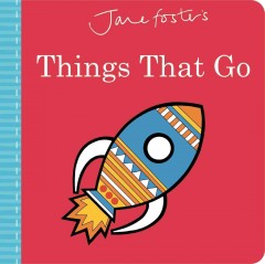 Jane Foster's things that go. Cover Image