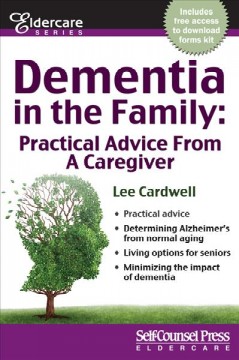 Dementia in the family : practical advice from a caregiver  Cover Image