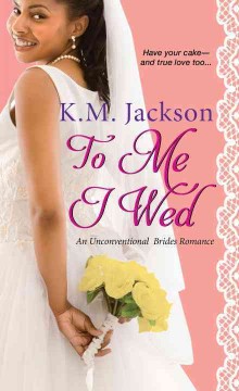 To me I wed : an unconventional brides romance  Cover Image